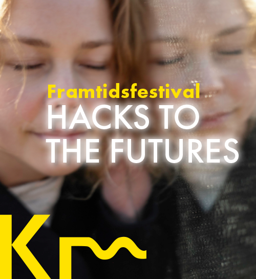 Framtidsfestivalen Hacks to the Futures